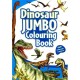 Dinosaur Jumbo Coloring Book - Loads of Dino Pages to Color in